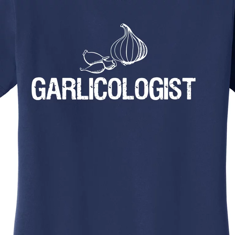 Garlic T Garlicologist Funny Chef Garlic Bulb Women's T-Shirt