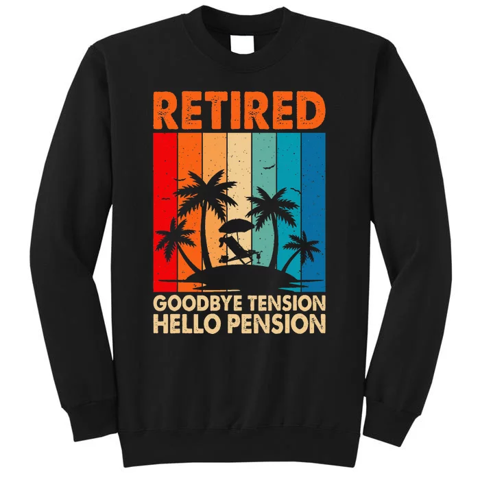 Goodbye Tension Hello Pension Beach Palm Trees Retirement Tall Sweatshirt