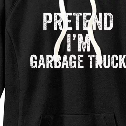 Garbage Truck Halloween Costume Pretend I'm Garbage Truck Women's Fleece Hoodie