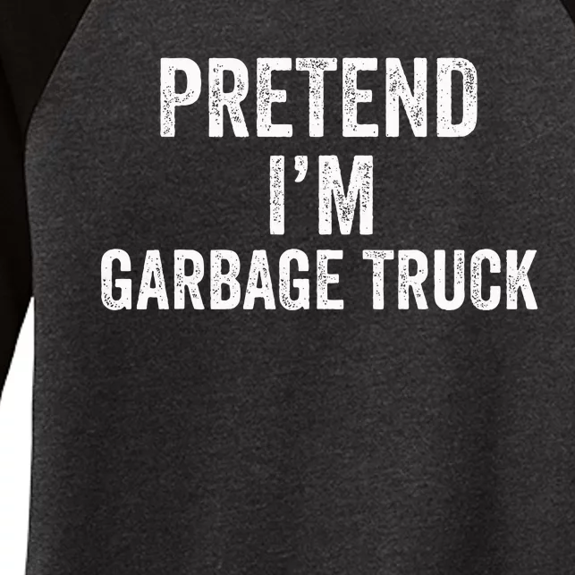 Garbage Truck Halloween Costume Pretend I'm Garbage Truck Women's Tri-Blend 3/4-Sleeve Raglan Shirt