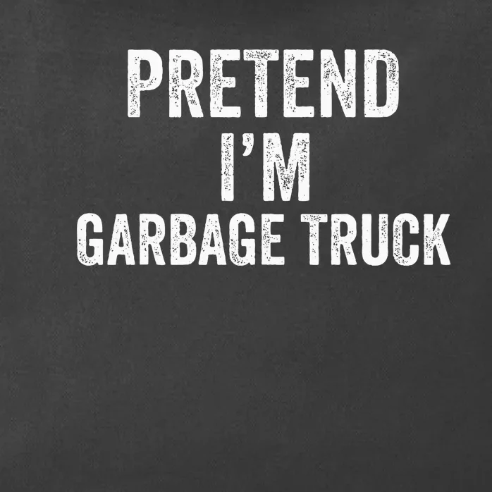 Garbage Truck Halloween Costume Pretend I'm Garbage Truck Zip Tote Bag