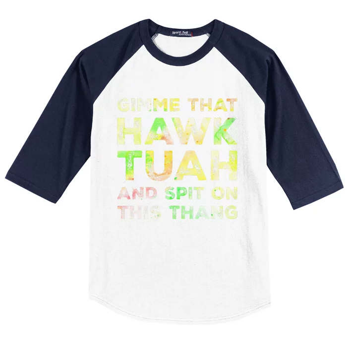 Gimme That Hawk Tuah Spit On This Thang Funny Hawk Tush Baseball Sleeve Shirt