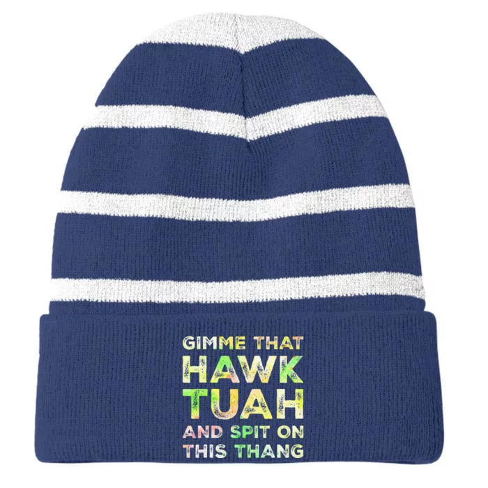 Gimme That Hawk Tuah Spit On This Thang Funny Hawk Tush Striped Beanie with Solid Band