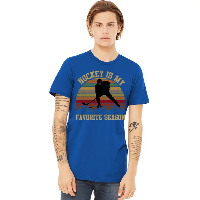 Graphic Tee Hockey Is My Favorite Season Great Gift Premium T-Shirt