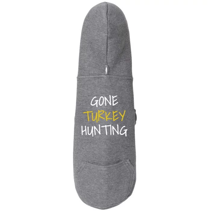 Gone Turkey Hunting Gift Doggie 3-End Fleece Hoodie