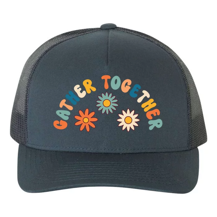 Gather Together Hippie Yupoong Adult 5-Panel Trucker Hat