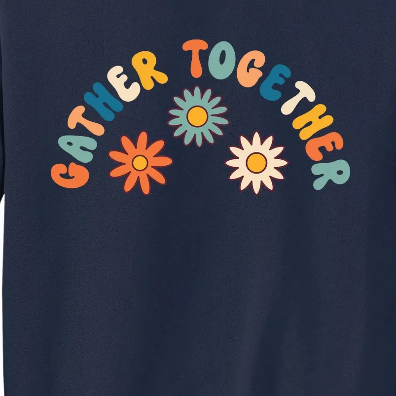 Gather Together Hippie Tall Sweatshirt