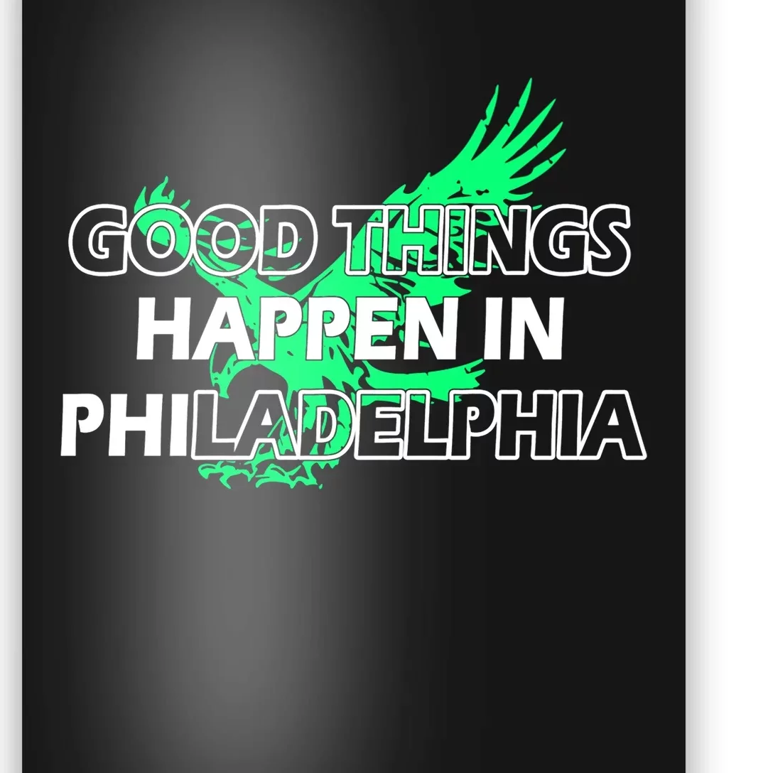 Good Things Happen In Philadelphia Citizen Philly Bird Poster