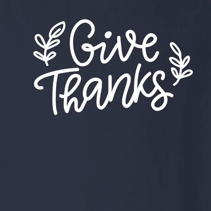 Give Thanks Holiday Thanksgiving Toddler Long Sleeve Shirt