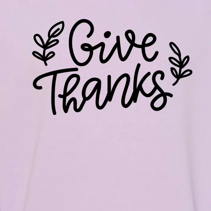 Give Thanks Holiday Thanksgiving Garment-Dyed Sweatshirt