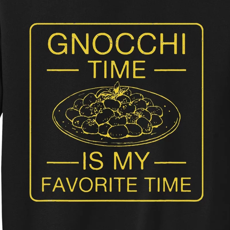 Gnocchi Time Is My Favorite Time Funny Italian Gnocchi Lover Sweatshirt