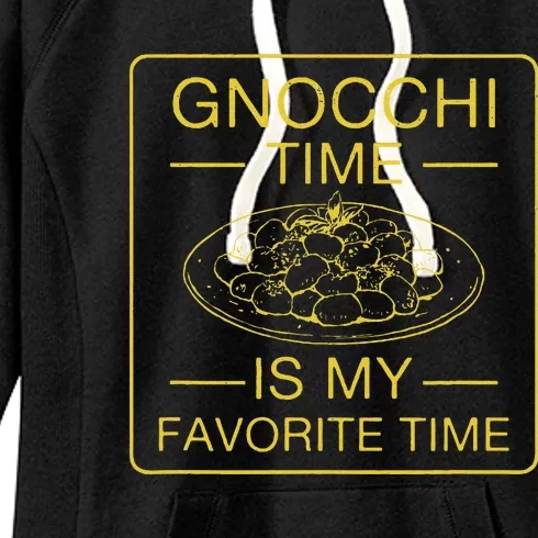 Gnocchi Time Is My Favorite Time Funny Italian Gnocchi Lover Women's Fleece Hoodie