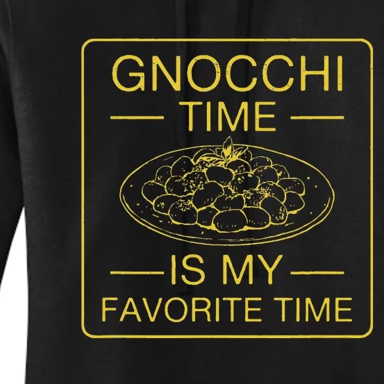 Gnocchi Time Is My Favorite Time Funny Italian Gnocchi Lover Women's Pullover Hoodie