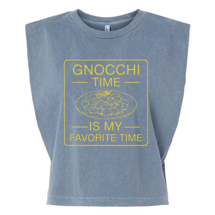 Gnocchi Time Is My Favorite Time Funny Italian Gnocchi Lover Garment-Dyed Women's Muscle Tee