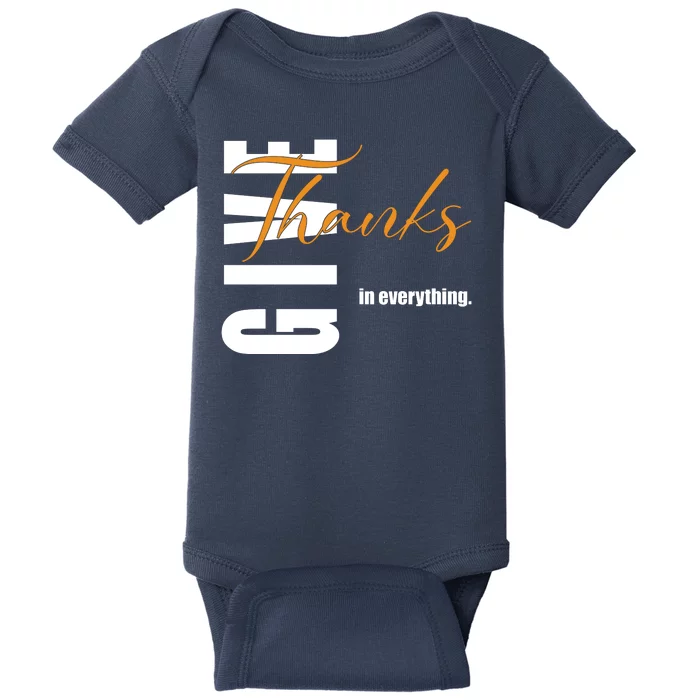 Give Thanks In Everything Thanksgiving Holiday Baby Bodysuit