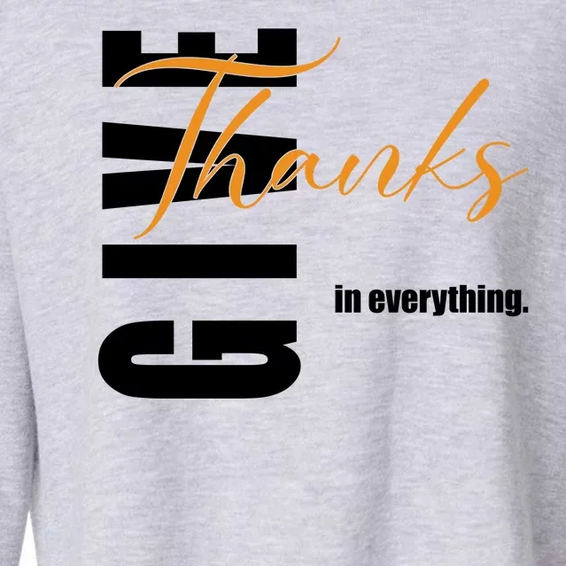 Give Thanks In Everything Thanksgiving Holiday Cropped Pullover Crew