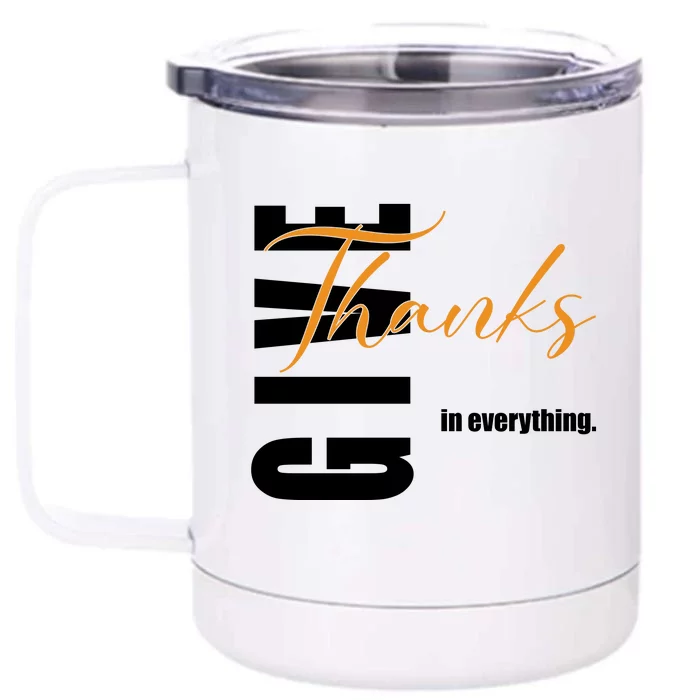 Give Thanks In Everything Thanksgiving Holiday Front & Back 12oz Stainless Steel Tumbler Cup