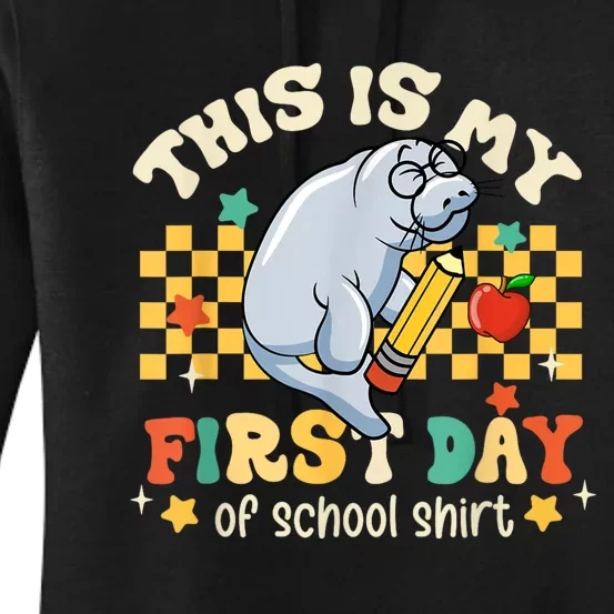 Groovy This Is My First Day Of School Funny Manatee Gifts Women's Pullover Hoodie