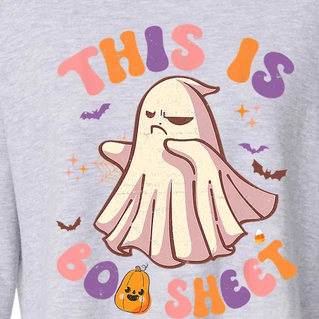 Groovy This Is Boo Sheet Ghost Spooky Halloween Vibes Gift Cropped Pullover Crew