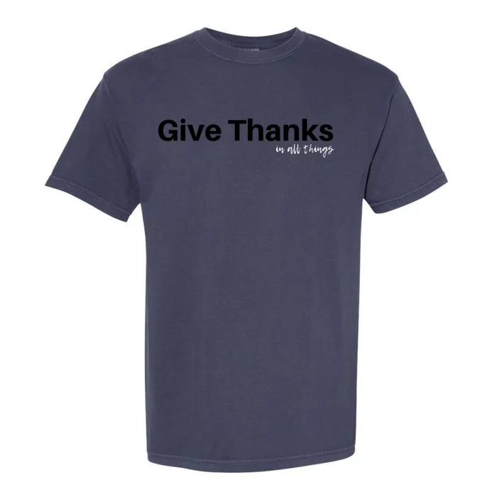 Give Thanks In All Things Gift Garment-Dyed Heavyweight T-Shirt