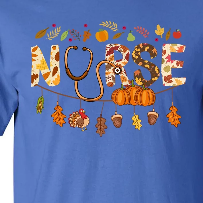 Giving Thanks In Fall Style: Nurse Thanksgiving Funny Gift Design Gift Tall T-Shirt