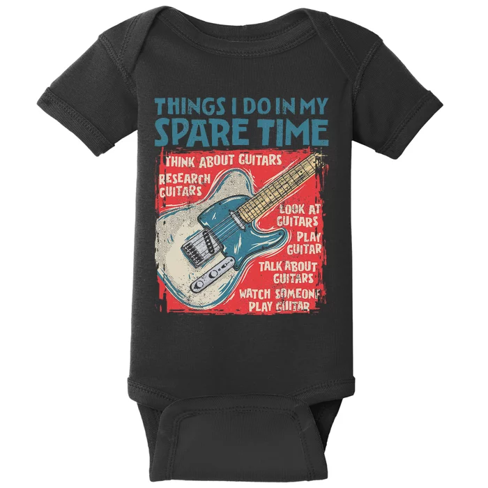 Guitar Things I Do In My Spare Time Funny Electric Guitarist Baby Bodysuit