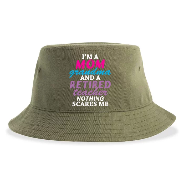 Grandma Teachers I'm A Mom Grandma And A Retired Teacher Gift Sustainable Bucket Hat