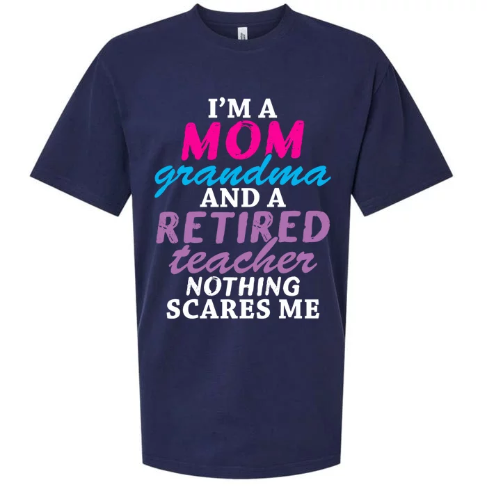 Grandma Teachers I'm A Mom Grandma And A Retired Teacher Gift Sueded Cloud Jersey T-Shirt