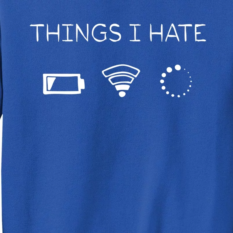 Gamers Things I Hate Gift Tall Sweatshirt