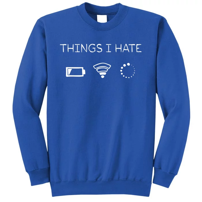 Gamers Things I Hate Gift Tall Sweatshirt