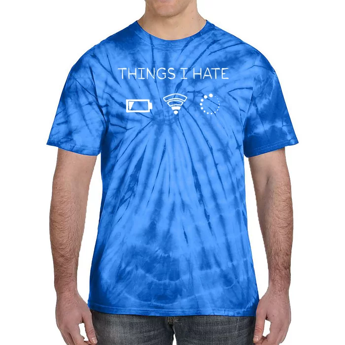 Gamers Things I Hate Gift Tie-Dye T-Shirt