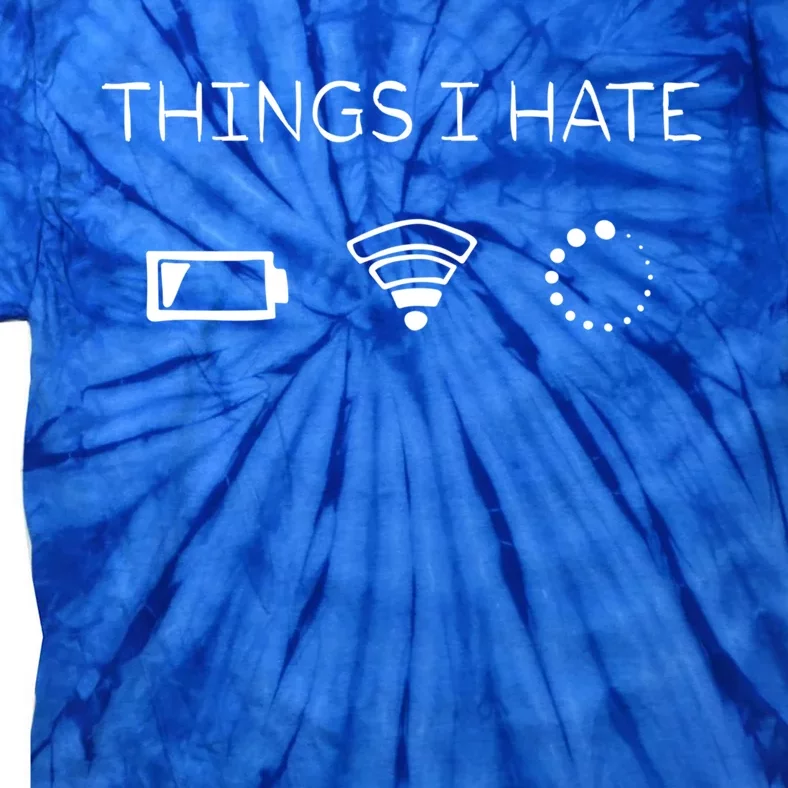 Gamers Things I Hate Gift Tie-Dye T-Shirt