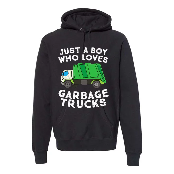 Garbage Truck Just A Boy Who Loves Garbage Trucks Premium Hoodie