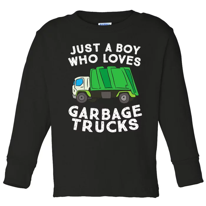 Garbage Truck Just A Boy Who Loves Garbage Trucks Toddler Long Sleeve Shirt