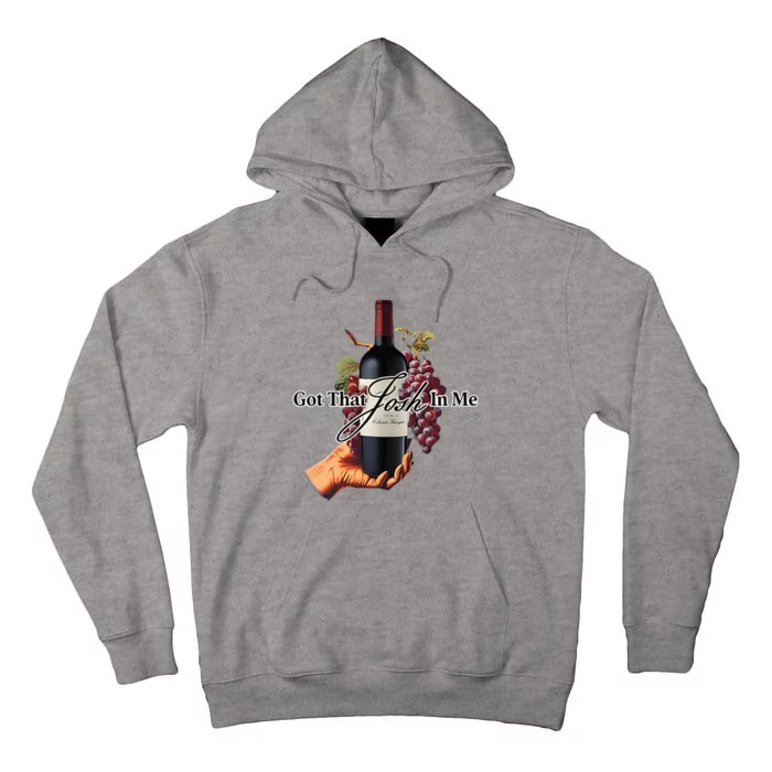 Got That Josh Wine In Me Tall Hoodie