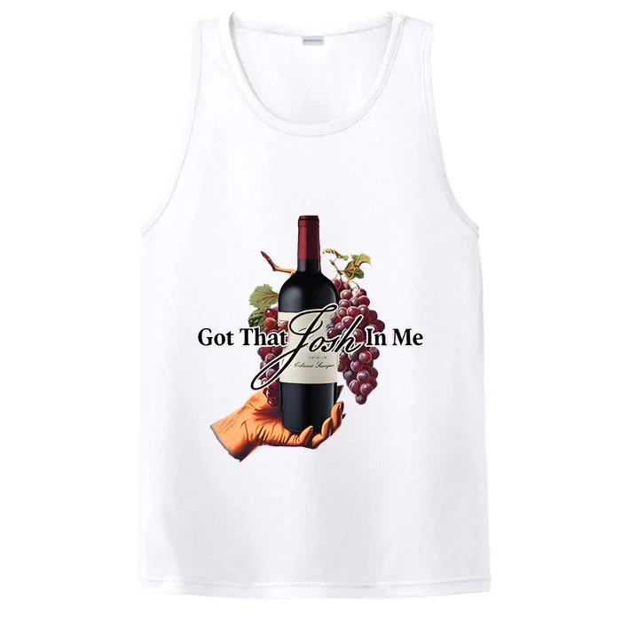 Got That Josh Wine In Me Performance Tank