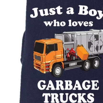 Garbage Truck Just A Boy Who Loves Garbage Trucks Doggie 3-End Fleece Hoodie