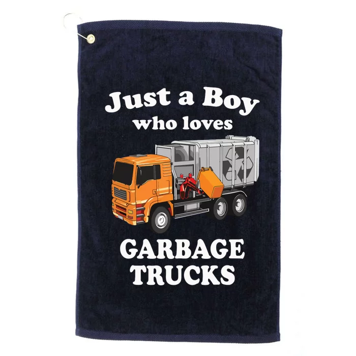 Garbage Truck Just A Boy Who Loves Garbage Trucks Platinum Collection Golf Towel