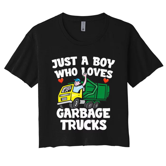 Garbage Truck Just A  Who Loves Garbage Trucks Women's Crop Top Tee