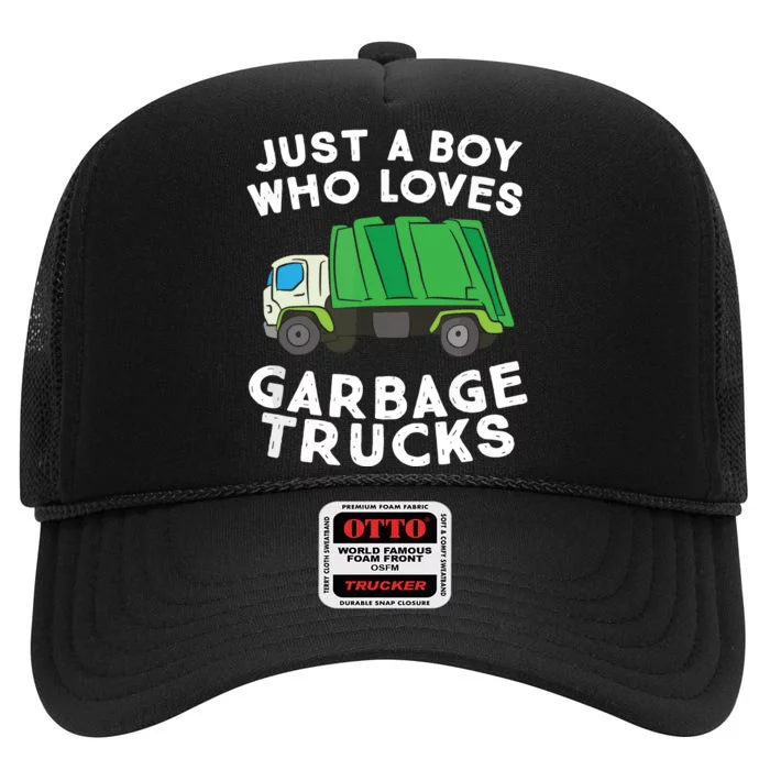 Garbage Truck Just A Boy Who Loves Garbage Trucks High Crown Mesh Trucker Hat