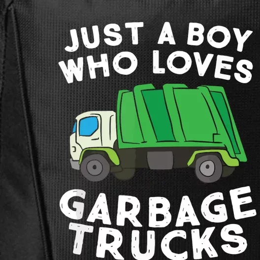 Garbage Truck Just A Boy Who Loves Garbage Trucks City Backpack