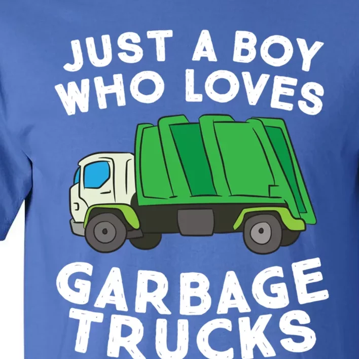 Garbage Truck Just A Who Loves Garbage Trucks Gift Tall T-Shirt