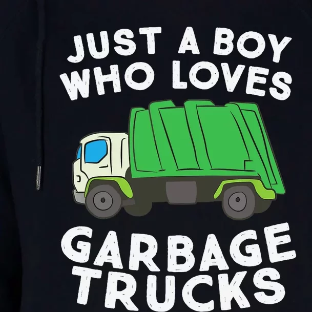 Garbage Truck Just A Boy Who Loves Garbage Trucks Womens Funnel Neck Pullover Hood