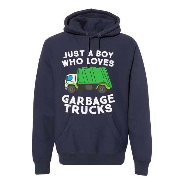 Garbage Truck Just A Boy Who Loves Garbage Trucks Premium Hoodie