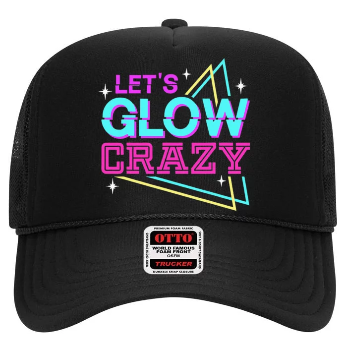 Group Team Lets A Glow Crazy Retro High Crown Mesh Trucker Hat