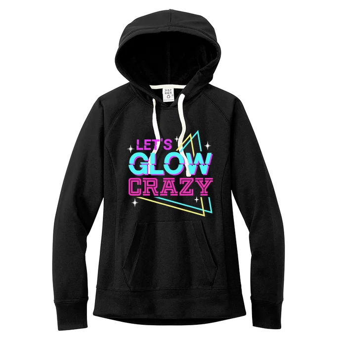 Group Team Lets A Glow Crazy Retro Women's Fleece Hoodie