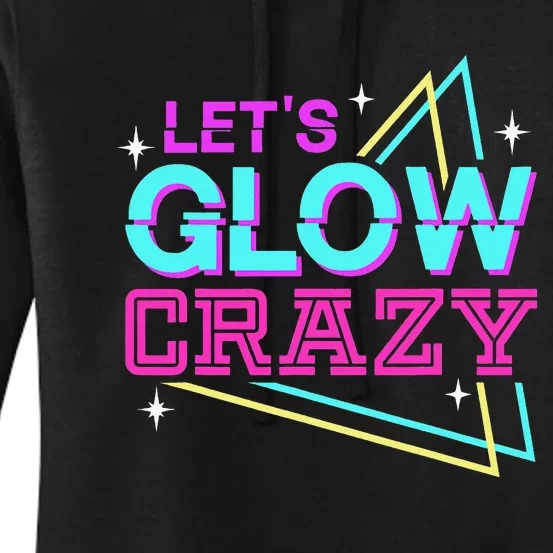 Group Team Lets A Glow Crazy Retro Women's Pullover Hoodie