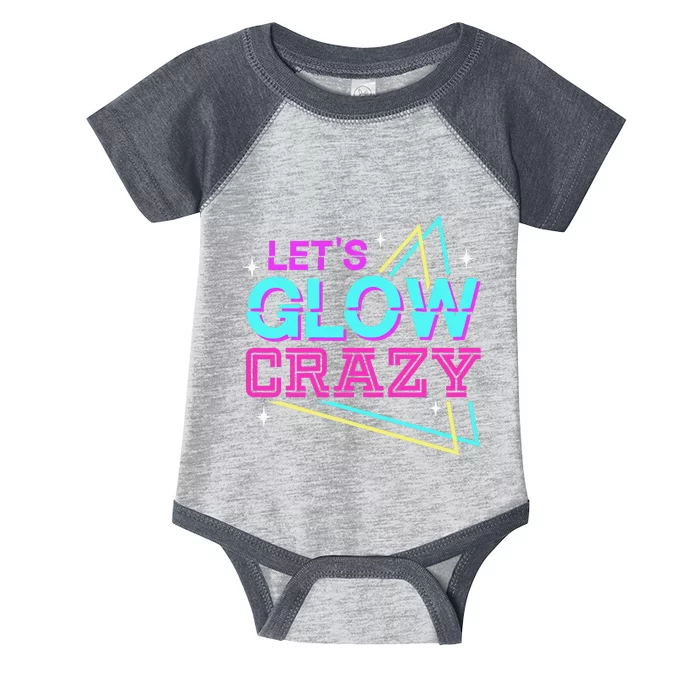 Group Team Lets A Glow Crazy Retro Infant Baby Jersey Bodysuit