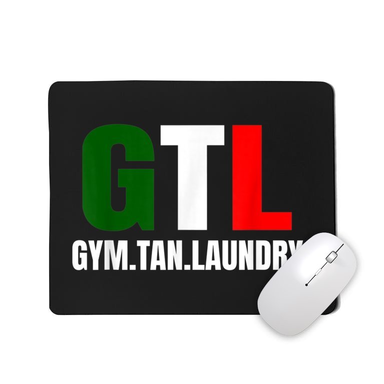Gym Tan Laundry GTL New Jersey Garden NJ Shore Italian Flag Mousepad