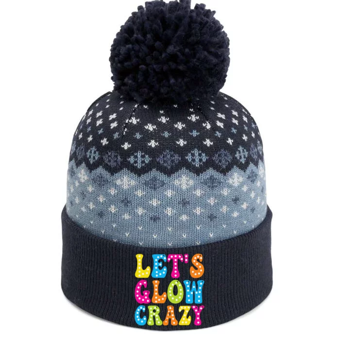 Group Team Lets A Glow Crazy Retro Colorful Quote The Baniff Cuffed Pom Beanie